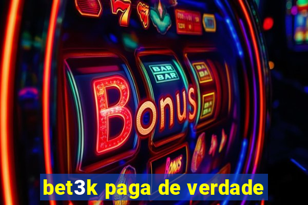 bet3k paga de verdade